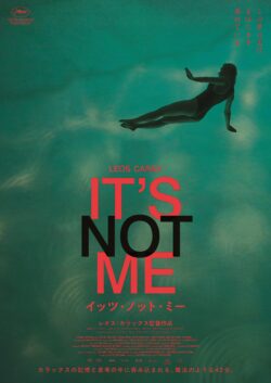 IT’S NOT ME イッツ･ノット･ミー【レオス･カラックス4K】